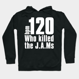 Who Killed the JAMs Hoodie